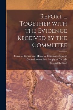 portada Report ... Together With the Evidence Received by the Committee (in English)