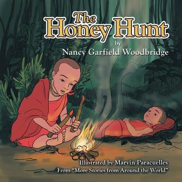 portada The Honey Hunt: From "More Stories from Around the World" (en Inglés)