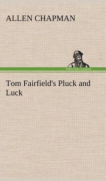 portada tom fairfield's pluck and luck (en Inglés)