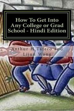 portada How To Get Into Any College or Grad School - Hindi Edition: Secrets of the Back Door Method (en Hindi)