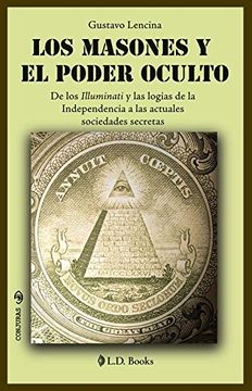 Masones y el Poder Oculto, los