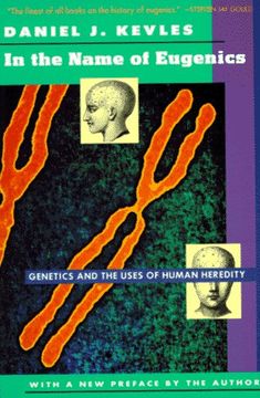 portada In the Name of Eugenics: Genetics and the Uses of Human Heredity 