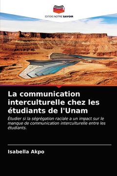 portada La communication interculturelle chez les étudiants de l'Unam (in French)