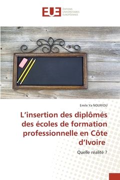 portada L'insertion des diplômés des écoles de formation professionnelle en Côte d'Ivoire (en Francés)