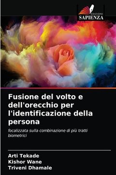 portada Fusione del volto e dell'orecchio per l'identificazione della persona (en Italiano)