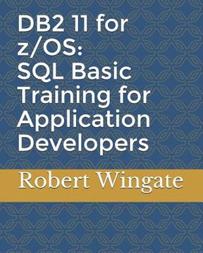 portada DB2 11 for z/OS: SQL Basic Training for Application Developers (en Inglés)