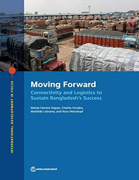 portada Moving Forward: Connectivity and Logistics to Sustain Bangladesh's Success (International Development in Focus) (in English)