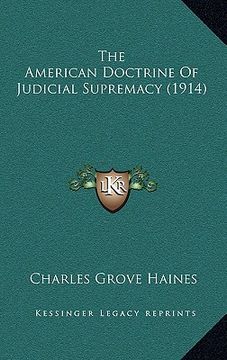 portada the american doctrine of judicial supremacy (1914) (en Inglés)