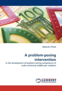 portada A Problem-Posing Intervention: In the Development of Problem-Solving Competence of Under-Achieving Middle-Year Students (en Inglés)