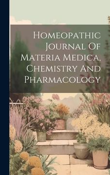 portada Homeopathic Journal Of Materia Medica, Chemistry And Pharmacology