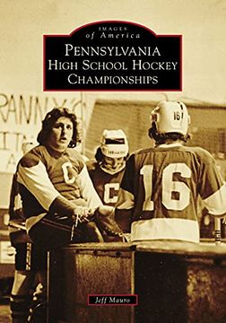 portada Pennsylvania High School Hockey Championships (Images of America) 