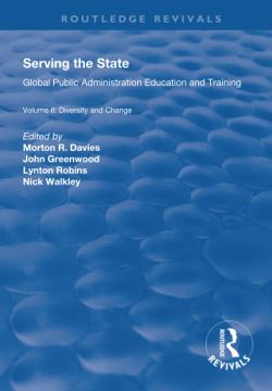 portada Serving the State: Global Public Administration Education and Training Volume II: Diversity and Change (en Inglés)