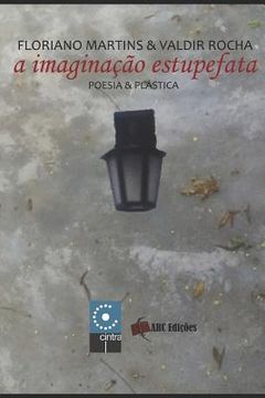 portada A Imaginação Estupefata (in Portuguese)
