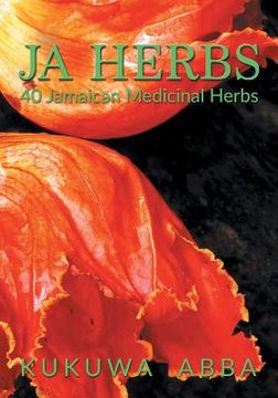 portada JA Herbs: 40 Jamaican Medicinal Herbs (in English)