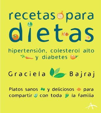 portada Recetas Para Dietas Hipertensión, Colesterol Alto y Diabetes