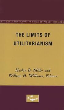 portada the limits of utilitarianism (en Inglés)