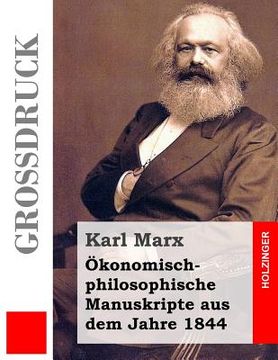 portada Ökonomisch-philosophische Manuskripte aus dem Jahre 1844 (Großdruck) (en Alemán)