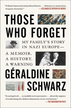 portada Those who Forget: My Family'S Story in Nazi Europe – a Memoir, a History, a Warning (en Inglés)