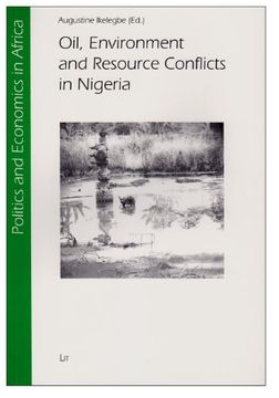 portada Oil, Environment and Resource Conflicts in Nigeria 7 Politics and Economics in Africa (en Inglés)