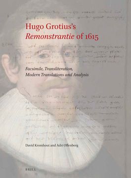 portada Hugo Grotius's Remonstrantie of 1615: Facsimile, Transliteration, Modern Translations and Analysis (en Inglés)