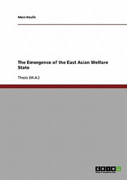 portada the emergence of the east asian welfare state (en Inglés)