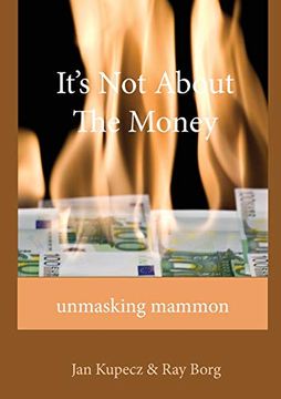 portada It's not About the Money: Unmasking Mammon (en Inglés)