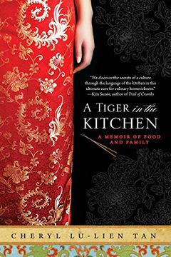 portada A Tiger in the Kitchen: A Memoir of Food and Family (in English)