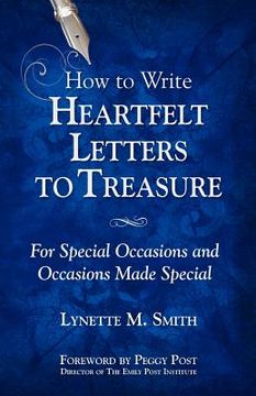 portada how to write heartfelt letters to treasure: for special occasions and occasions made special (en Inglés)