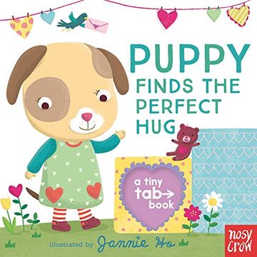 portada Puppy Finds the Perfect Hug: A Tiny tab Book (en Inglés)