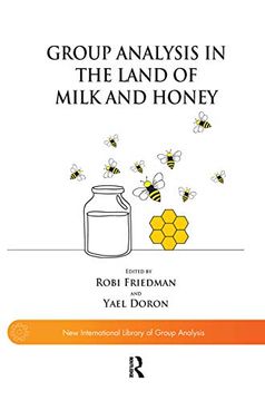 portada Group Analysis in the Land of Milk and Honey (The new International Library of Group Analysis) (en Inglés)