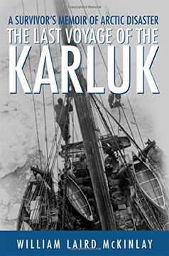 portada Last Voyage of the Karluk: The Classic Memoir of Arctic Disaster (en Inglés)
