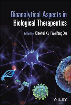 portada Bioanalytical Aspects in Biological Therapeutics (Wiley Series on Pharmaceutical Science and Biotechnology: Practices, Applications and Methods) (en Inglés)