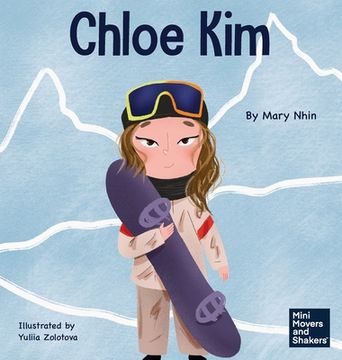 portada Chloe Kim: A Kid's Book About Sacrifice and Hard Work (en Inglés)
