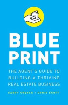 portada Blueprint: The Agent's Guide to Building a Thriving Real Estate Business (in English)