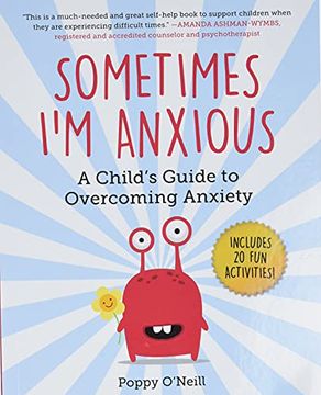 portada Sometimes I'M Anxious: A Child'S Guide to Overcoming Anxiety (Child'S Guide to Social and Emotional Learning) (in English)