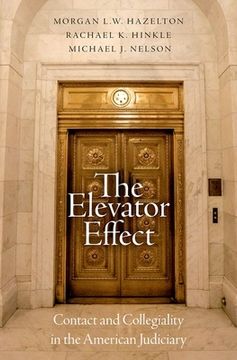 portada The Elevator Effect: Contact and Collegiality in the American Judiciary (en Inglés)