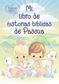 portada Precious Moments: Mi Libro de Historias Bíblicas de Pascua (in Spanish)