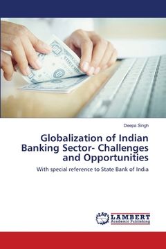 portada Globalization of Indian Banking Sector- Challenges and Opportunities (en Inglés)