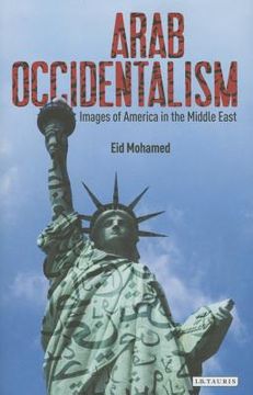 portada Arab Occidentalism Images of America in the Middle East (en Inglés)