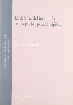 portada La Defensa del Imputado en los Juicios Penales Rápidos.