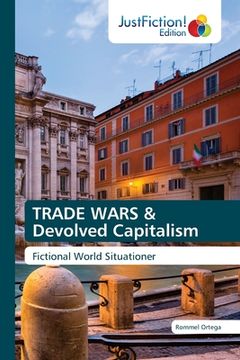 portada TRADE WARS & Devolved Capitalism (en Inglés)