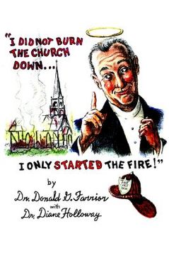 portada i did not burn the church down...i only started the fire! (en Inglés)