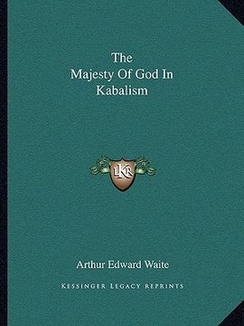 portada the majesty of god in kabalism (en Inglés)