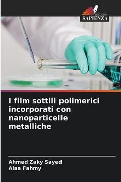 portada I film sottili polimerici incorporati con nanoparticelle metalliche (en Italiano)