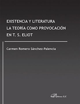 portada Existencia y Literatura. La teoría como provocación en T. S. Eliot