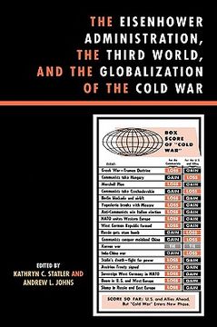 portada the eisenhower administration, the third world, and the globalization of the cold war (en Inglés)