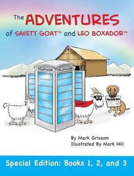portada The Adventures of Safety Goat and Leo Boxador: Special Edition: Books 1, 2, and 3 (en Inglés)