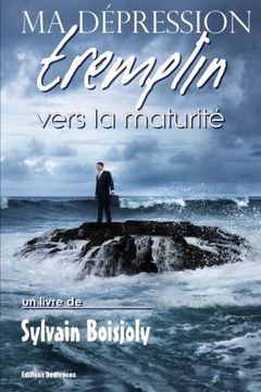 portada Ma dépression, tremplin vers la maturité (French Edition)