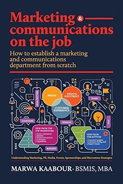 portada Marketing & Communications on the Job: How to Establish a Marketing and Communications Department From Scratch (en Inglés)