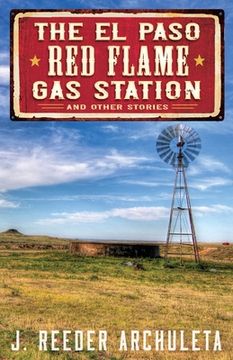 portada The El Paso Red Flame Gas Station: And Other Stories (in English)